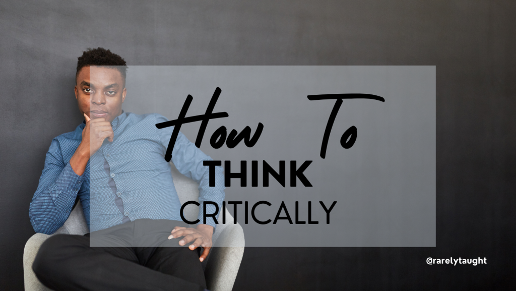 How to think Critically?